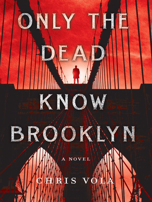 Title details for Only the Dead Know Brooklyn by Chris Vola - Wait list